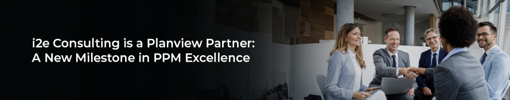 i2e Consulting Becomes a Planview Partner: A New Milestone in PPM ...